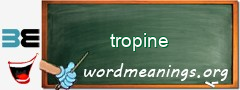 WordMeaning blackboard for tropine